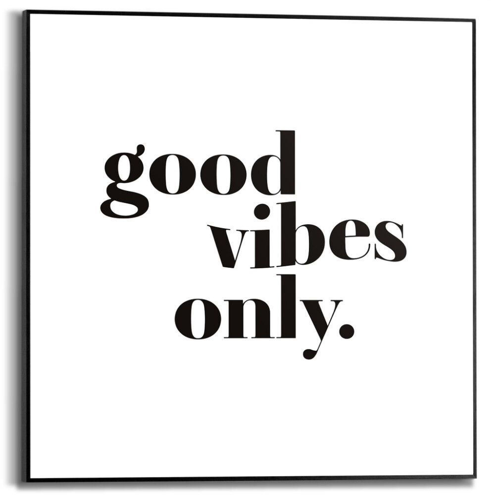 Sisustustaulu Reinders Good Vibes Only 50 x 50 cm