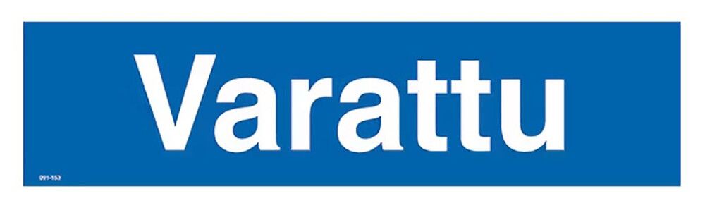 Huomiokyltti Varattu 400 x 100 mm