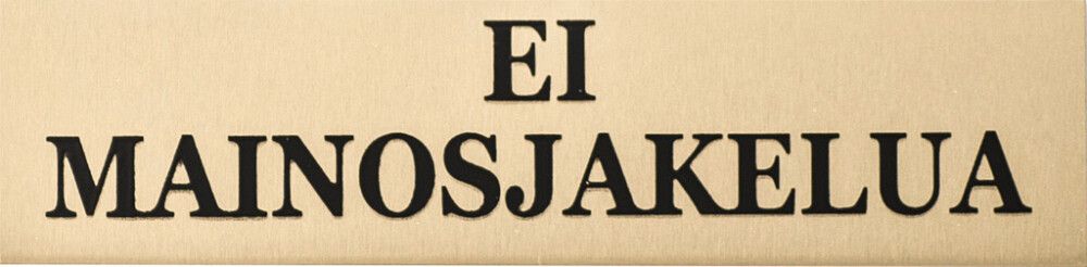 Alumiinikilpi Metl-Stik Ei mainosjakelua 2 x 8 cm