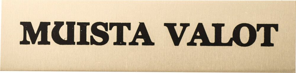 Alumiinikilpi Metl-Stik Muista valot 2 x 8 cm