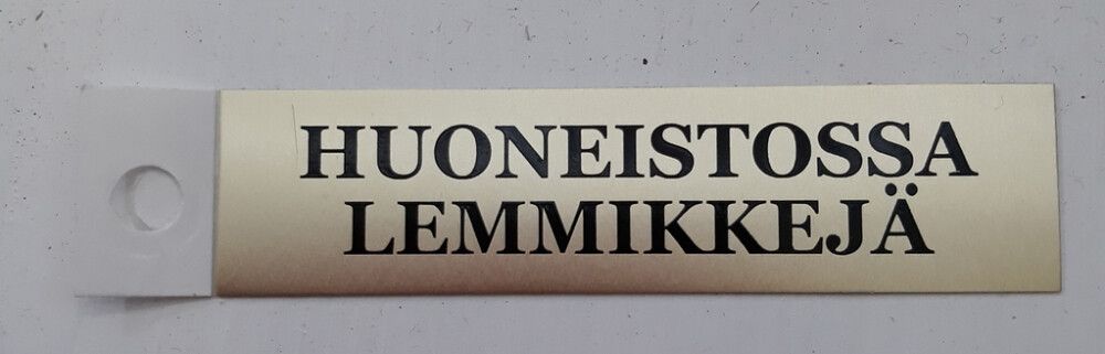 Alumiinikilpi Metl-Stik Huoneistossa lemmikkejä 2 x 8 cm