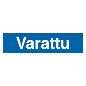 Huomiokyltti Varattu 400 x 100 mm