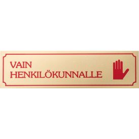 Alumiinikilpi Metl-Stik Vain henkilökunnalle 4,5 x 16,5 cm